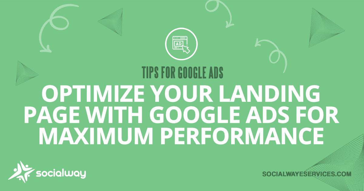 Optimize your landing page with google ads for maximum performance