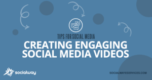 creating engaging social media videos