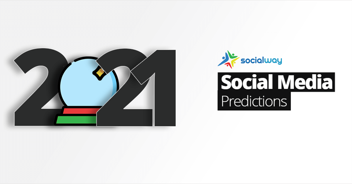2021 Social Media Predictions