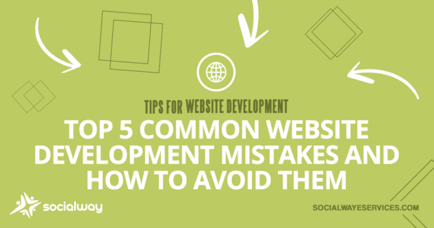 top 5 common website development mistakes and how to avoid them
